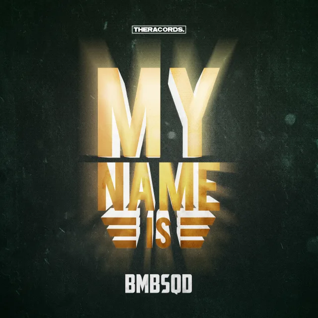 Cover: BMBSQD - My Name Is