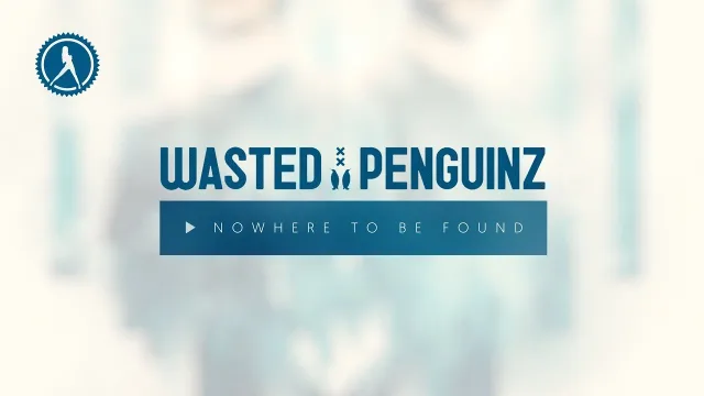 Cover: Wasted Penguinz - Nowhere To Be Found