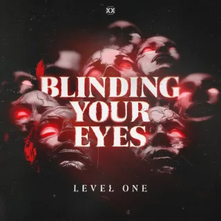Cover: Level One - Blinding Your Eyes