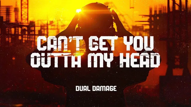 Cover: Dual Damage - Can't Get You Out Of My Head
