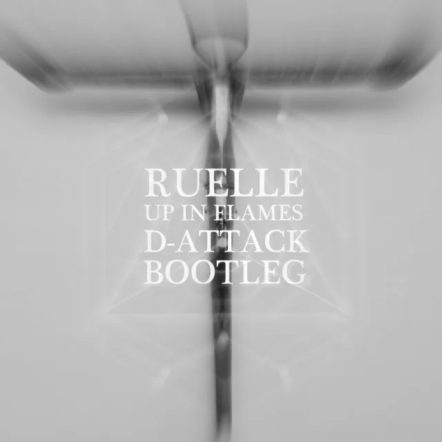 Cover: Ruelle - Up In Flames (D-Attack Bootleg)