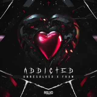 Cover: Unresolved x Fraw - Addicted