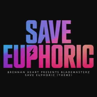 Cover: Brennan Heart & Blademasterz - Save Euphoric (Theme)