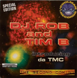Cover: DJ Rob & Tim B & Da TMC - The Second Coming
