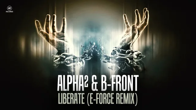 Cover: Alpha² & B-Front - Liberate (E-Force Remix)