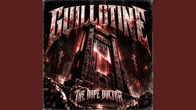 Cover: The Dope Doctor - Guillotine