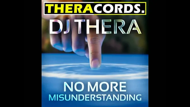 Cover: DJ Thera - No More Misunderstanding (THER-037/Theracords)
