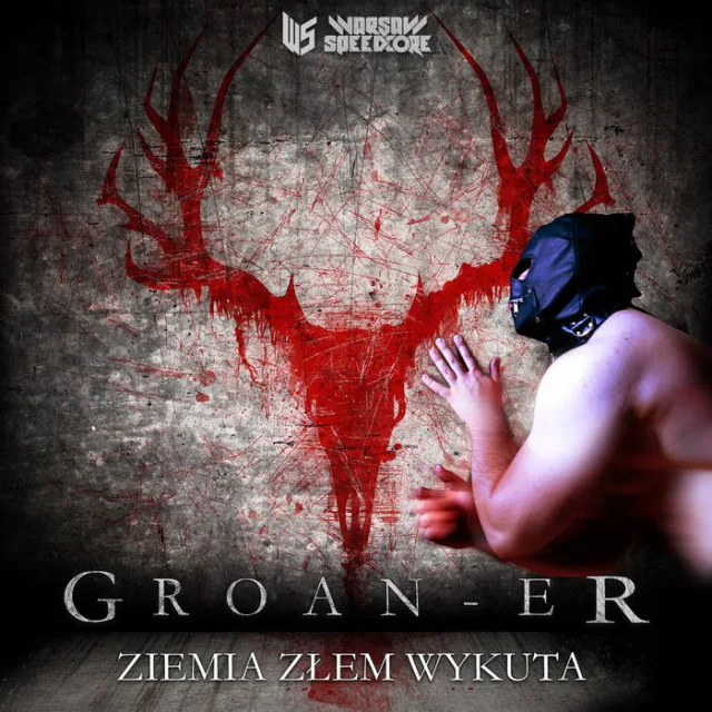 Cover: Groan-er - Ziemia Złem Wykuta