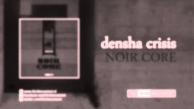 Cover: Densha Crisis - Noir Core EP