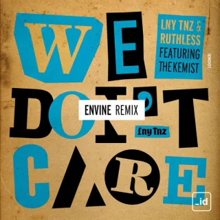 Cover: LNY TNZ & Ruthless ft. The Kemist - We Don't Care (Envine Remix)