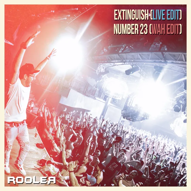 Cover: Rooler - Extinguish (Live Edit) / Number 23 (WAH Edit)