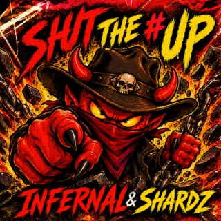 Cover: Infernal & Shardz - Shut The # Up