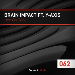 Cover: Brain Impact & Y-Axis - Let's Get Dirty