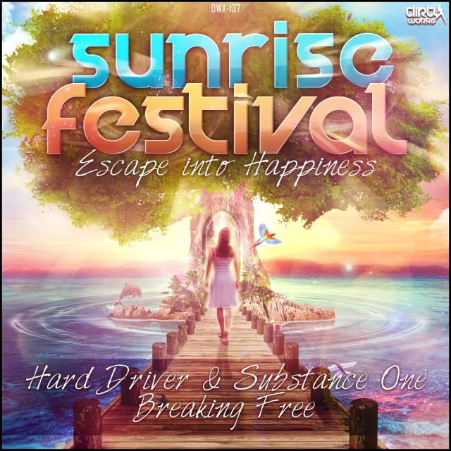 Cover: Hard Driver & Substance One - Breaking Free (Official Sunrise Festival 2013 Anthem)