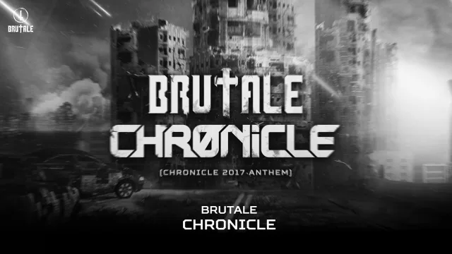 Cover: Brutale - Chronicle (Chronicle 2017 Anthem)
