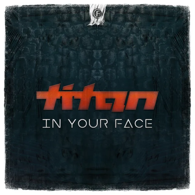 Cover: Titan - In Your Face