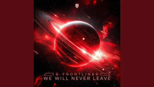 Cover: B-Frontliner - We Will Never Leave