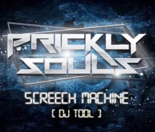 Cover: Prickly Souls - Screech Machine (DJ Tool)