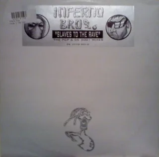 Cover: Inferno Bros - Slaves To The Rave (The PCP & DE 2001 Mixes)