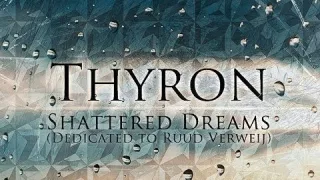 Cover: Thyron - Shattered Dreams (Dedicated to Ruud Verweij)