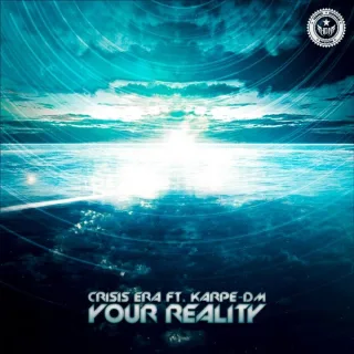 Cover: Crisis Era & Karpe-DM - Your Reality