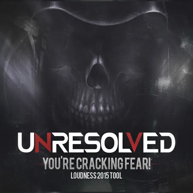 Cover: Unresolved - You're Cracking Fear! (Loudness 2015 Tool)
