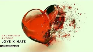 Cover: Max Enforcer & Coone - LOVE x HATE