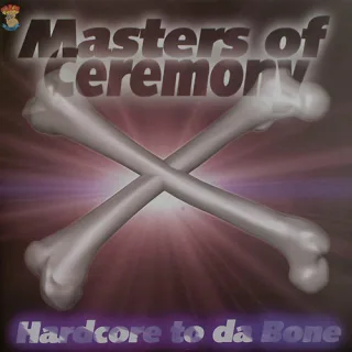 Cover: Masters Of Ceremony - Hardcore To Da Bone