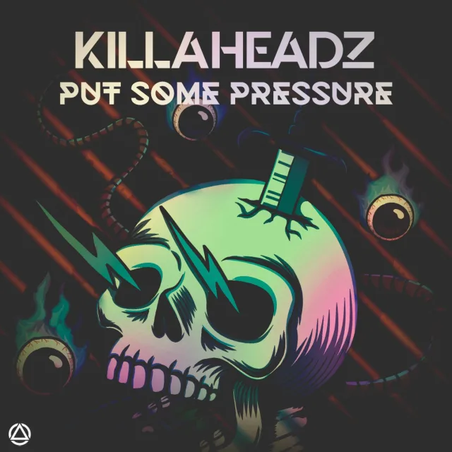 Cover: Killaheadz - Put Some Pressure