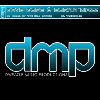 Cover: Dave Dope & Burnin'Diaz - Tell It To My Dope / Tripple