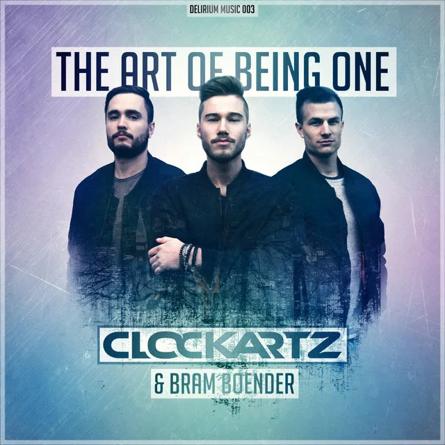 Cover: Clockartz & Bram Boender - The Art Of Being One