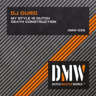 Cover: DJ Duro - My Style Is Dutch / Death Destruction