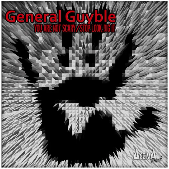 Cover: General Guyble - You're Not Scary / Stop, Look, Dig It