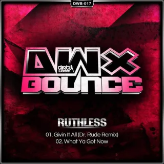 Cover: Ruthless - What Ya Got Now
