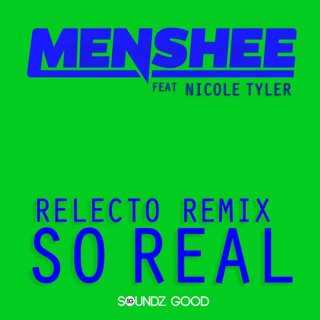 Cover: Menshee & Nicole Tyler - So Real (RELECTO Remix)