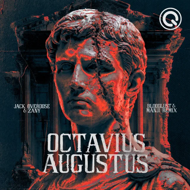 Cover: Jack Overdose & Zany - Octavius Augustus (Bloodlust & Manji Remix)