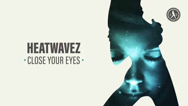 Cover: Heatwavez - Close Your Eyes