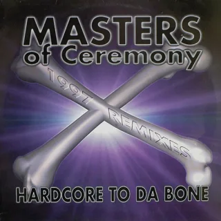 Cover: Masters Of Ceremony - Hardcore To Da Bone (1997 Remixes)