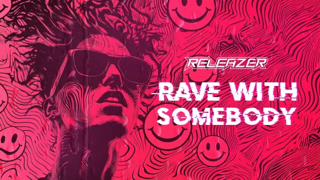 Cover: Releazer - Rave With Somebody