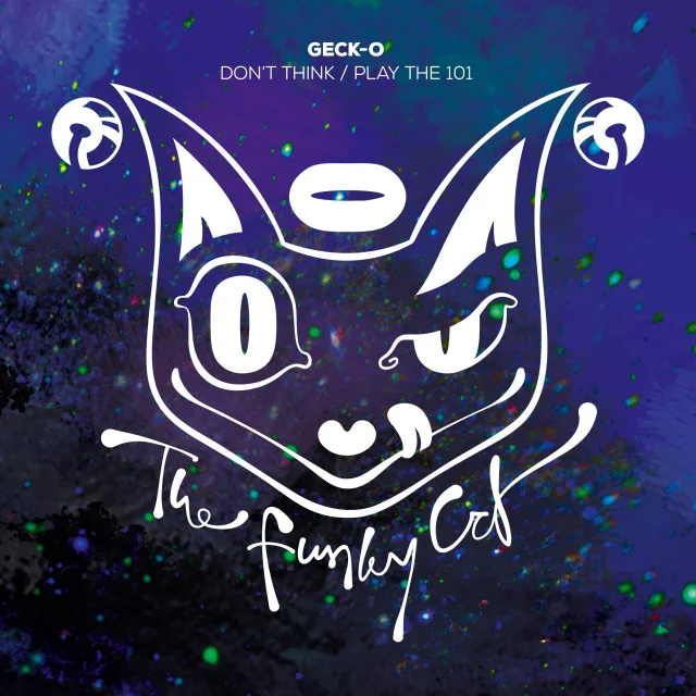 Cover: Geck-o - Don't Think / Play The 101