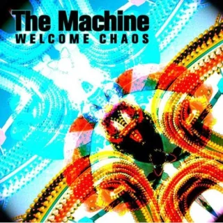 Cover: The Machine - Welcome Chaos