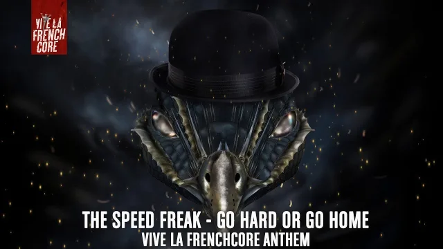 Cover: The Speedfreak - Go Hard Or Go Home (Vive La Frenchcore Anthem)