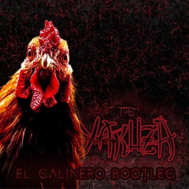 Cover: Ramirez - El Galinero (The Yakuzah Bootleg)