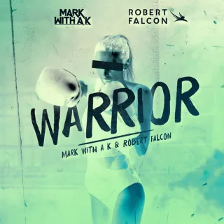 Cover: Mark With A K & Robert Falcon - Warrior