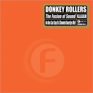 Cover: Donkey Rollers - The Fusion Of Sound / No One Can Stop Us (Showtek Kwartjes Mix)