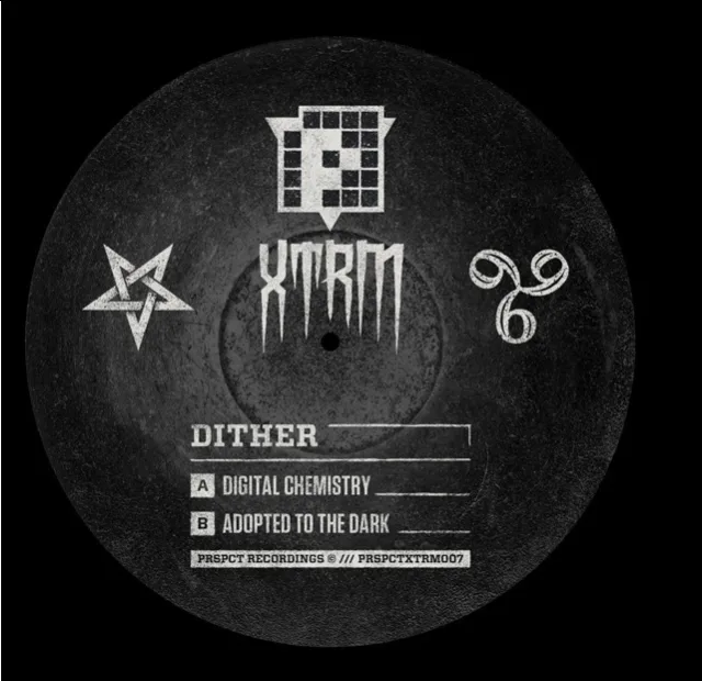 Cover: Dither - PRSPCT XTRM 007