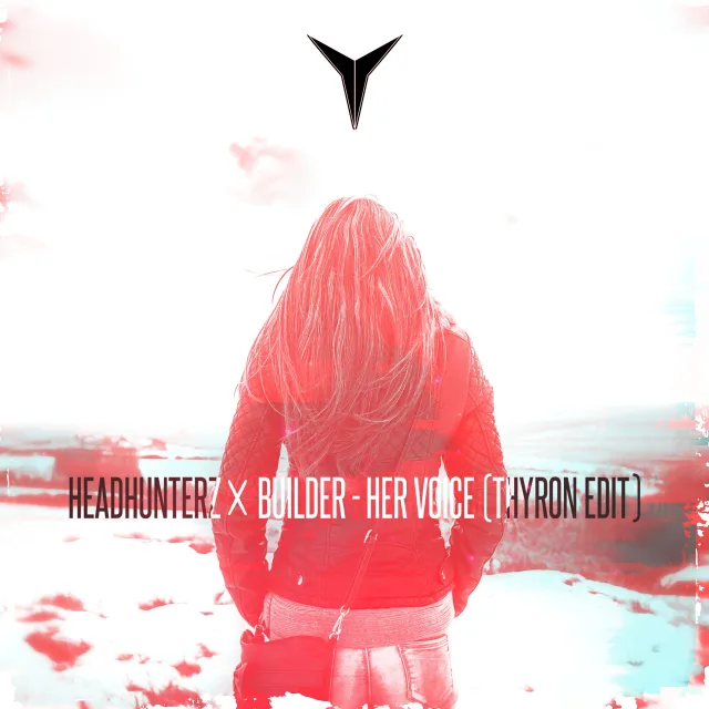 Cover: Headhunterz X Builder - Her Voice (Thyron Edit)