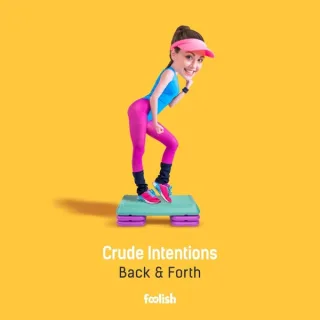 Cover: Crude Intentions - Back & Forth