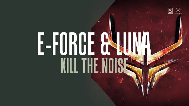 Cover: E-Force & Luna - Kill The Noise