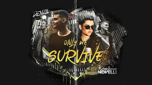 Cover: Denza ft. Christina Novelli - Only We Survive